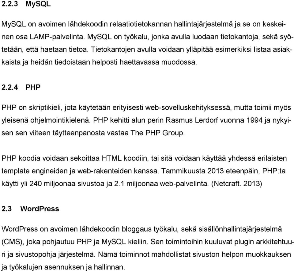 Tietokantojen avulla voidaan ylläpitää esimerkiksi listaa asiakkaista ja heidän tiedoistaan helposti haettavassa muodossa. 2.