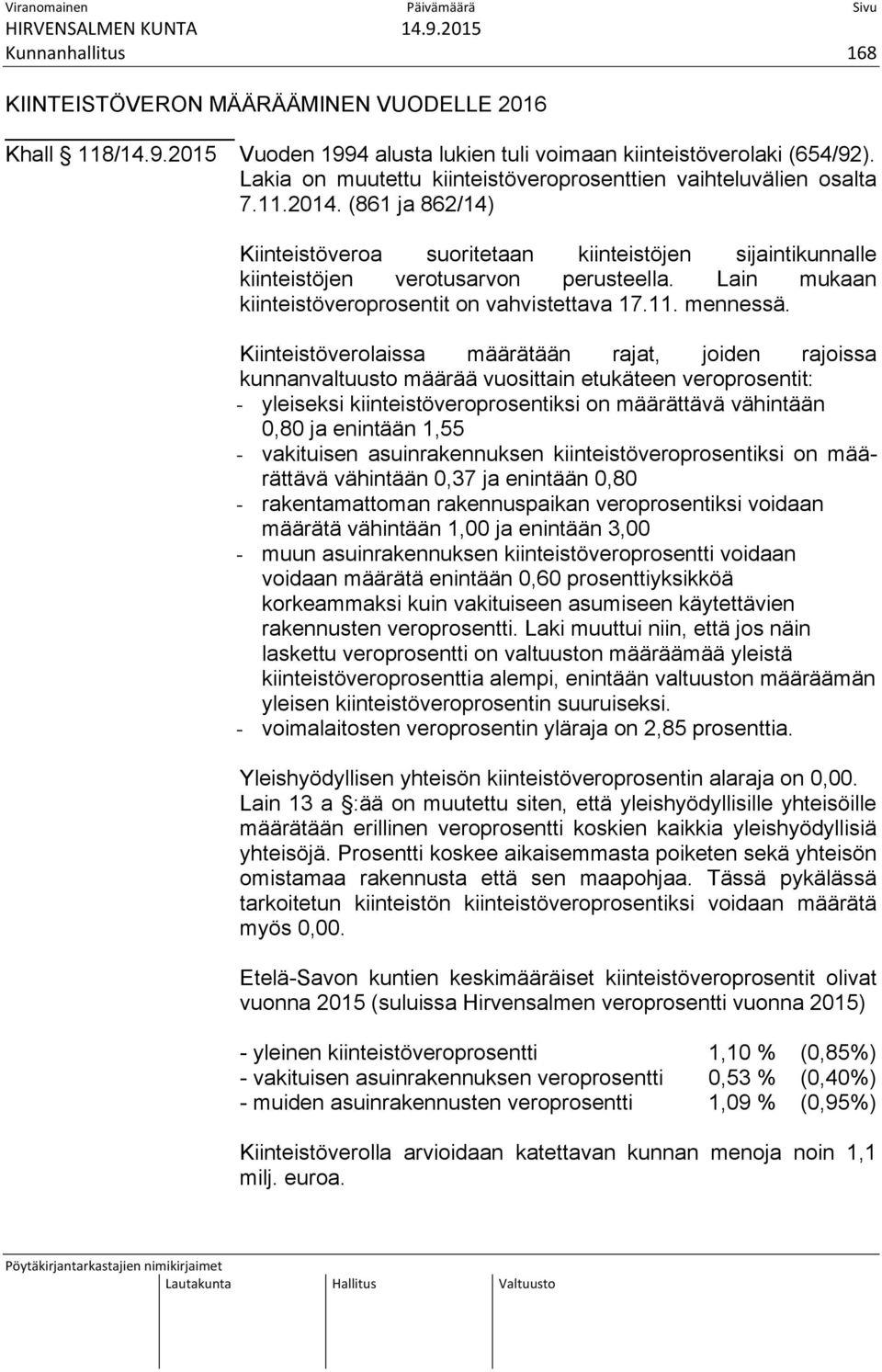 Lain mukaan kiinteistöveroprosentit on vahvistettava 17.11. mennessä.