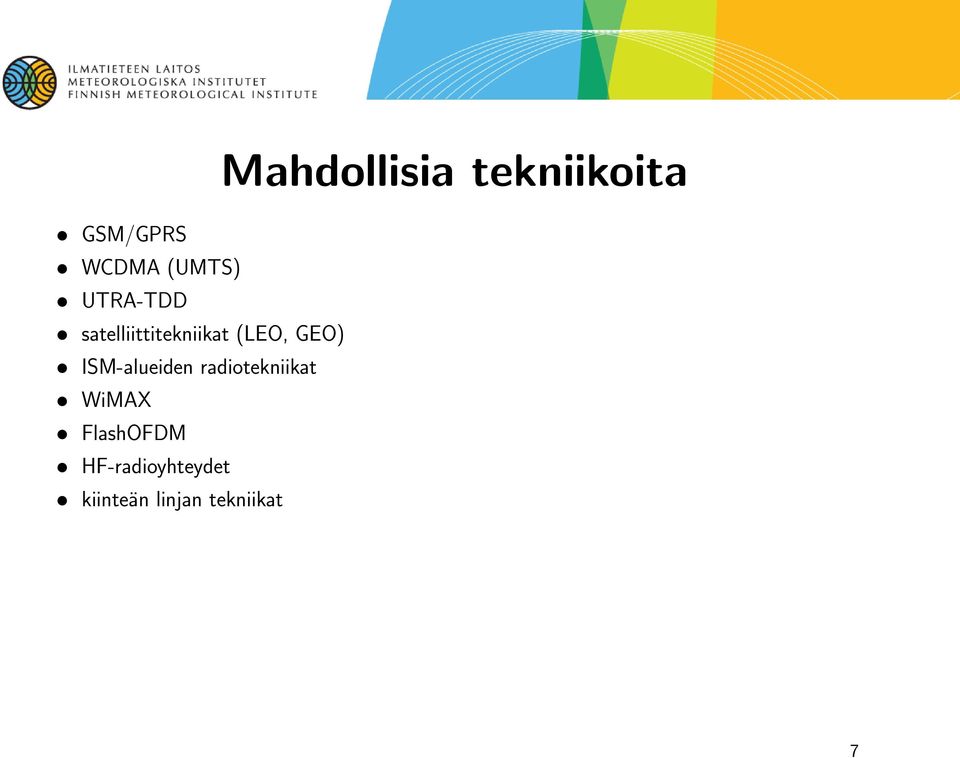 ISM-alueiden radiotekniikat WiMAX FlashOFDM