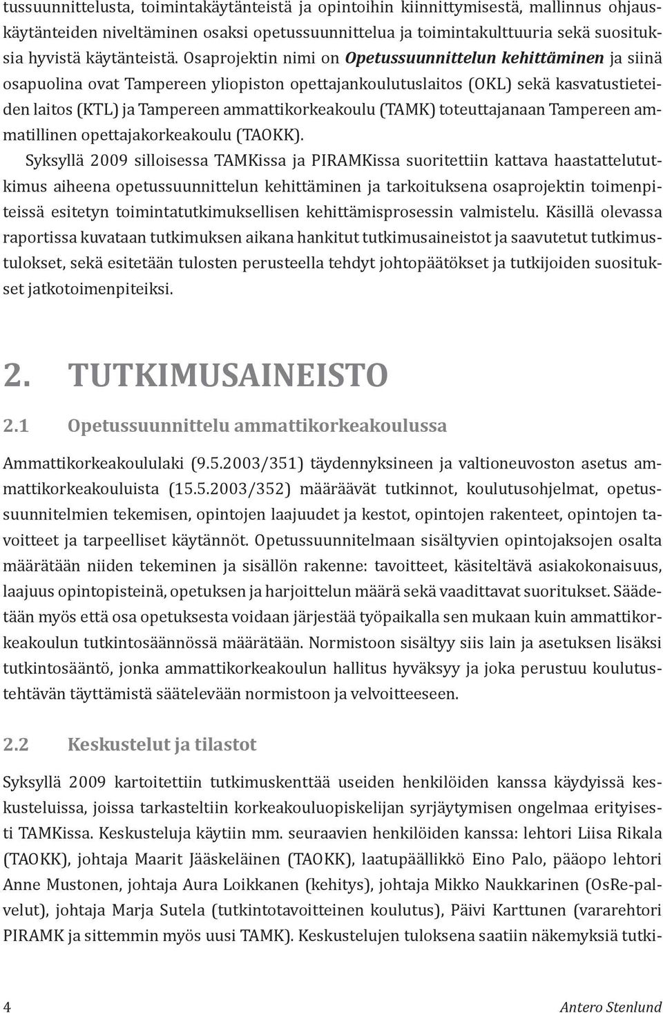 (TAMK) toteuttajanaan Tampereen ammatillinen opettajakorkeakoulu (TAOKK).