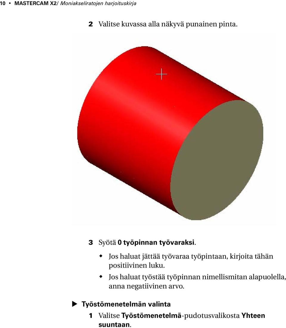 Jos haluat jättää työvaraa työpintaan, kirjoita tähän positiivinen luku.