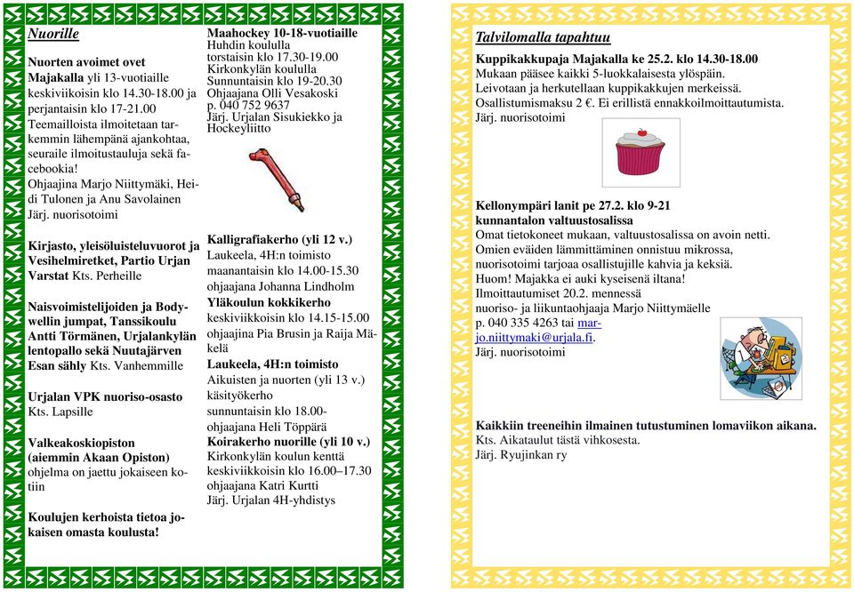 nuorisotoimi Kirjasto, yleisöluisteluvuorot ja Vesihelmiretket, Partio Urjan Varstat Kts.