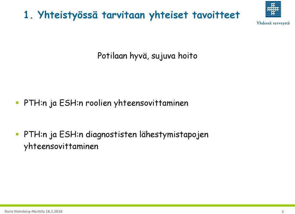 yhteensovittaminen PTH:n ja ESH:n diagnostisten