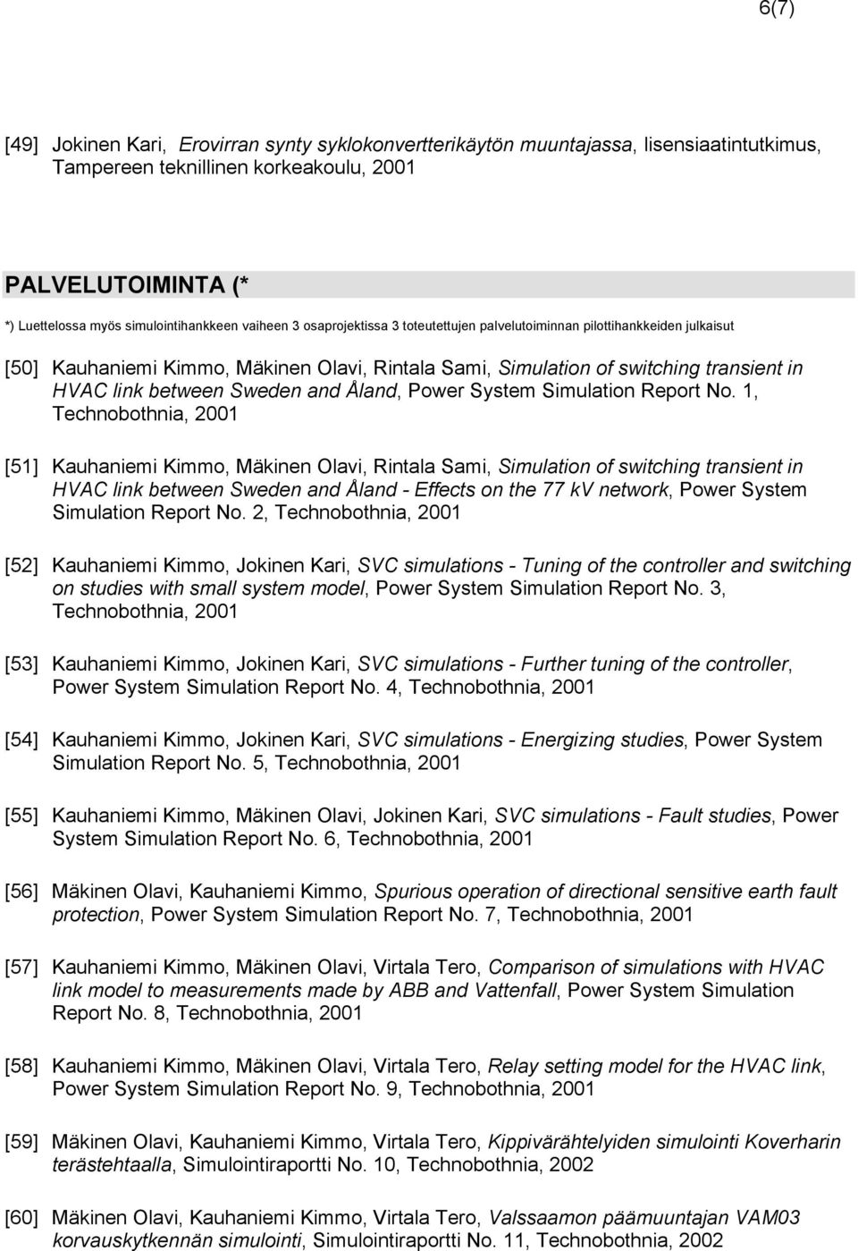 and Åland, Power System Simulation Report No.