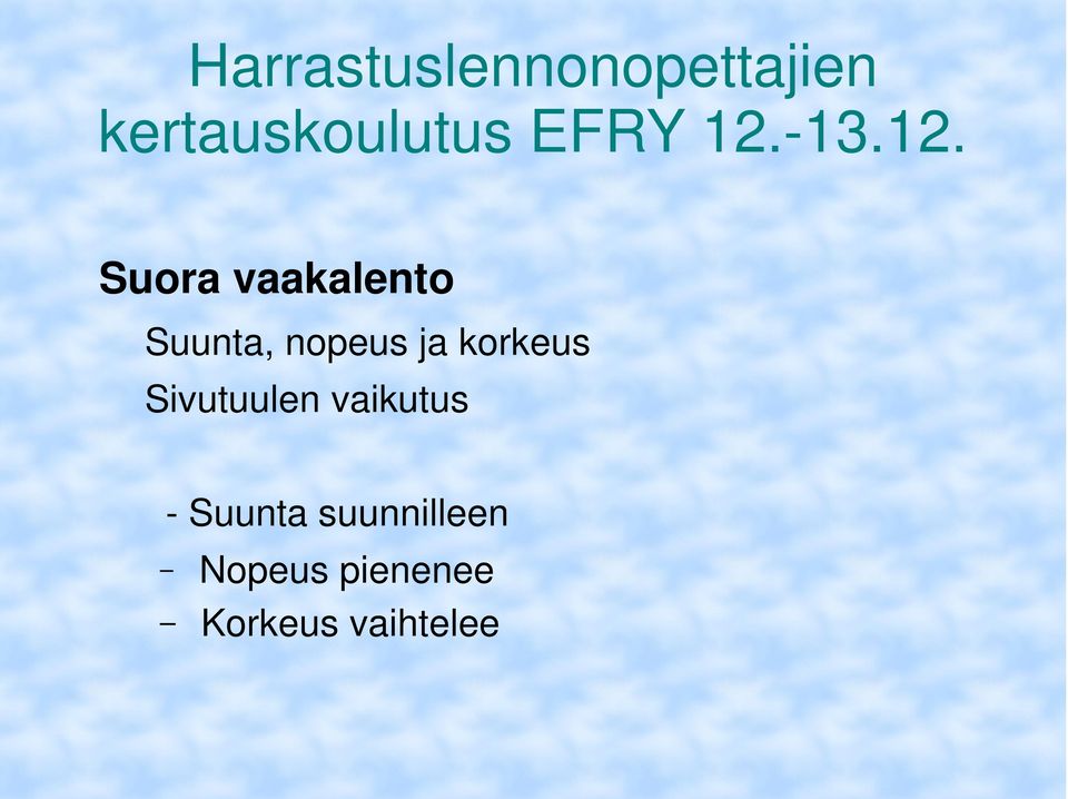 vaikutus - Suunta suunnilleen