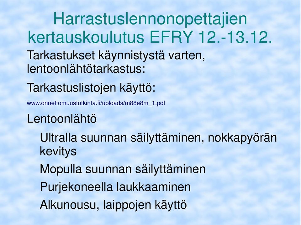 pdf Lentoonlähtö Ultralla suunnan säilyttäminen, nokkapyörän kevitys