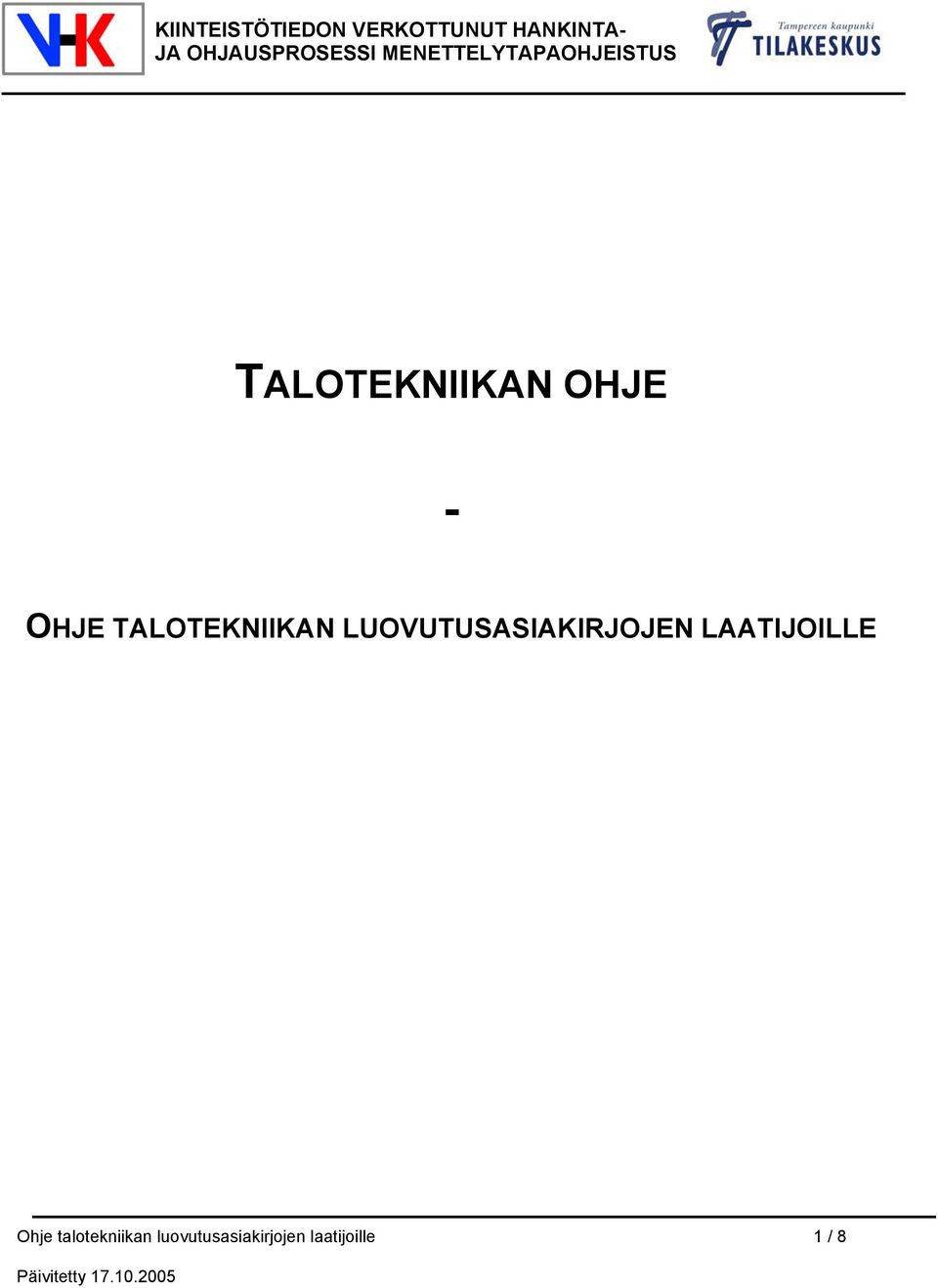 LUOVUTUSASIAKIRJOJEN LAATIJOILLE