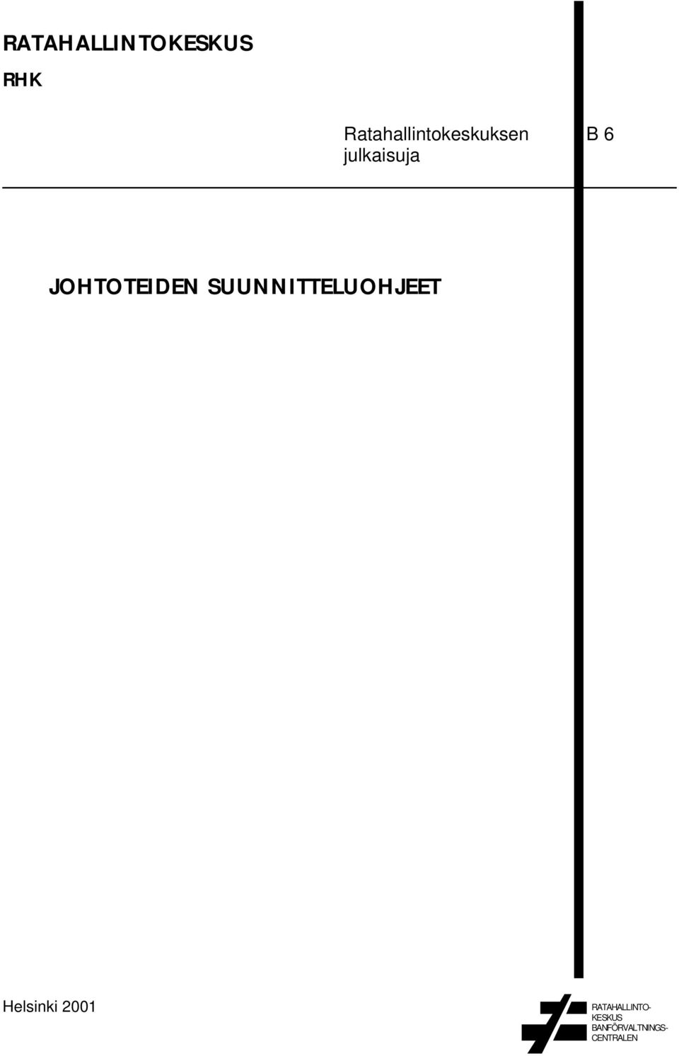 JOHTOTEIDEN SUUNNITTELUOHJEET