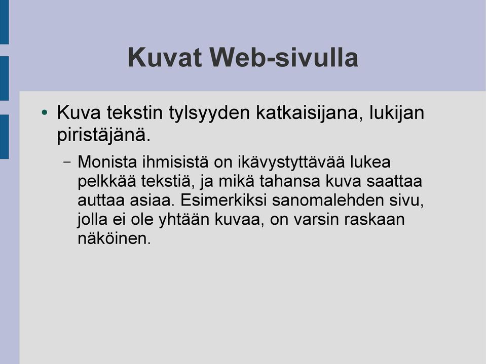 mikä tahansa kuva saattaa auttaa asiaa.