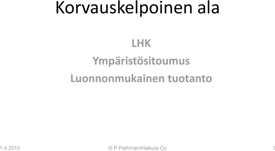 Luonnonmukainen tuotanto