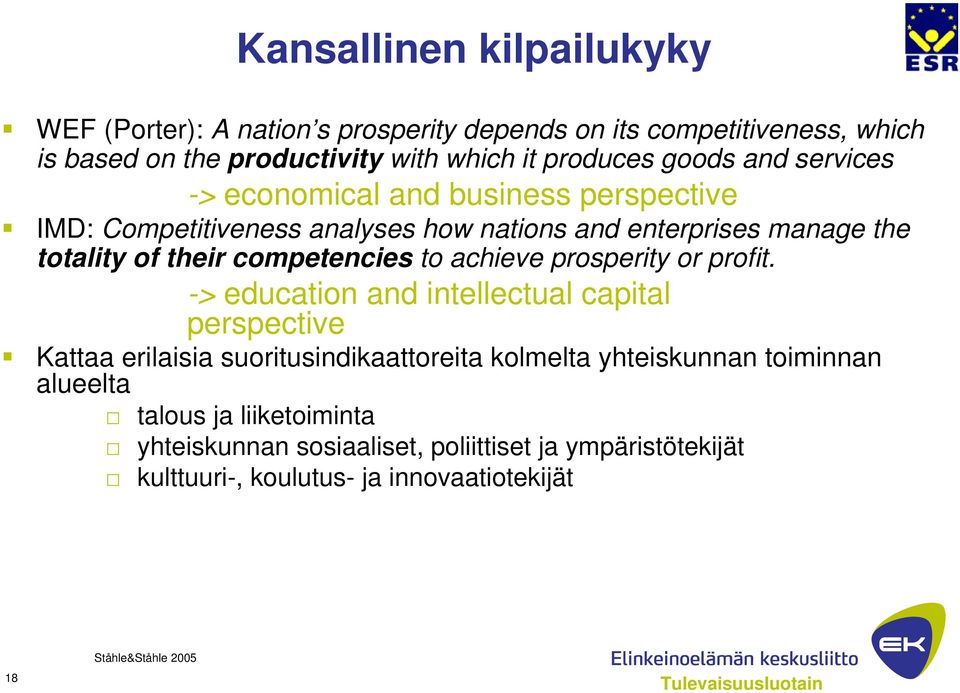 competencies to achieve prosperity or profit.