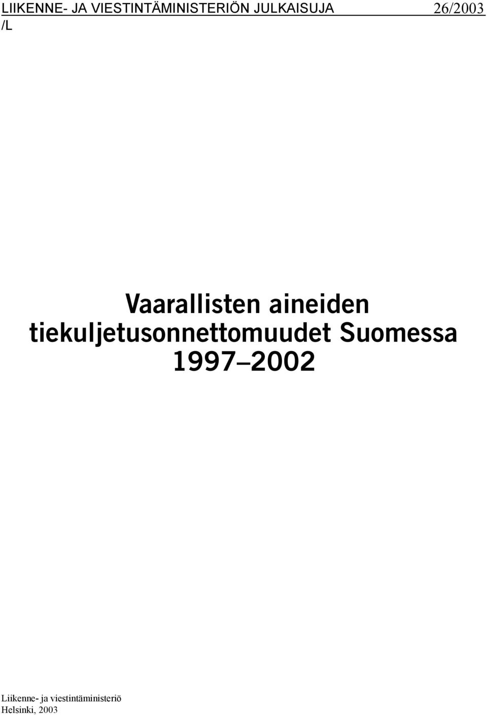 aineiden tiekuljetusonnettomuudet Suomessa