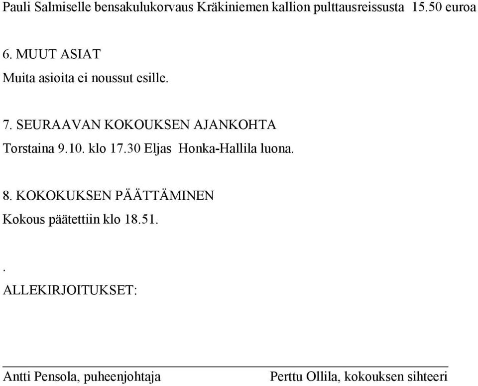 SEURAAVAN KOKOUKSEN AJANKOHTA Torstaina 9.10. klo 17.