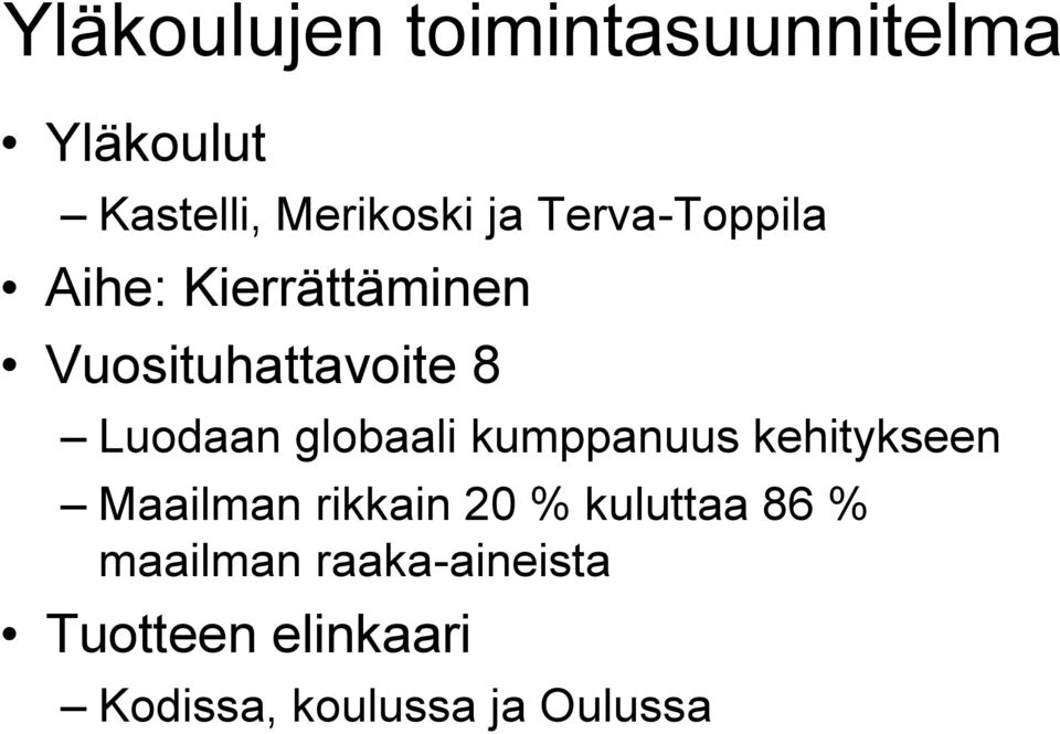 globaali kumppanuus kehitykseen Maailman rikkain 20 % kuluttaa 86