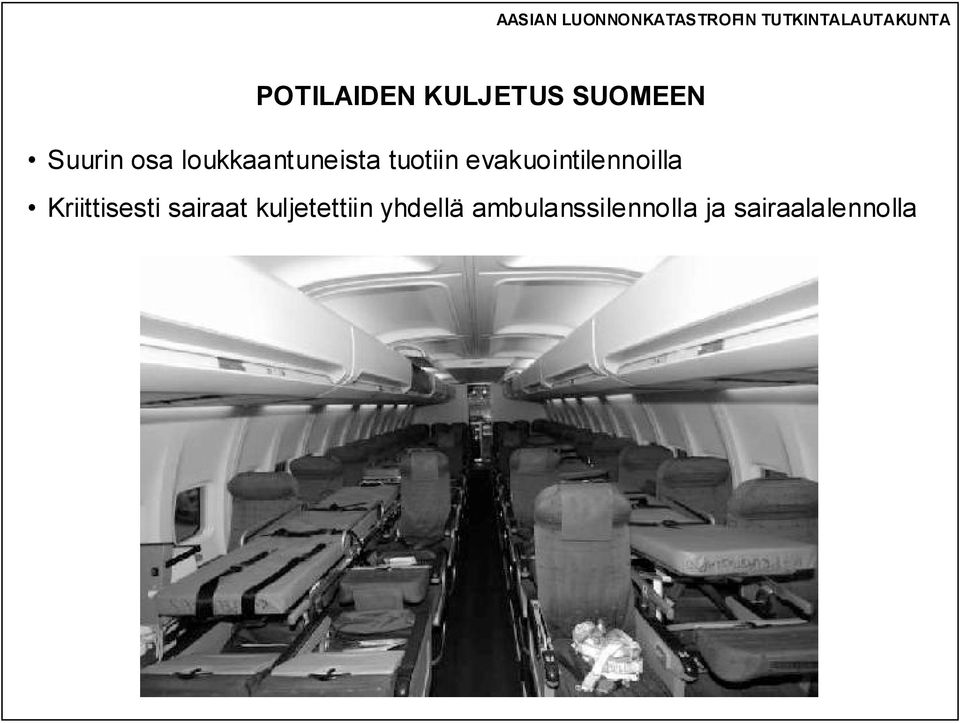 evakuointilennoilla Kriittisesti sairaat