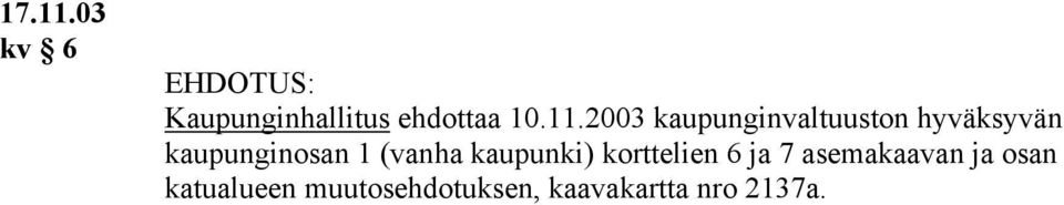 2003 kaupunginvaltuuston hyväksyvän kaupunginosan 1