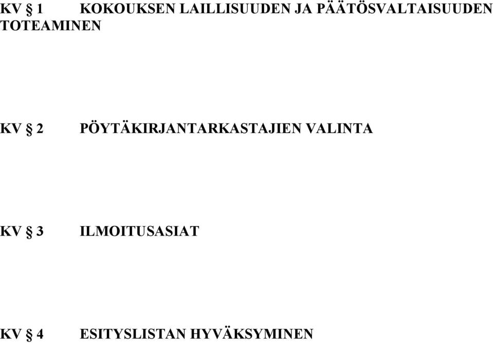 PÖYTÄKIRJANTARKASTAJIEN VALINTA KV 3