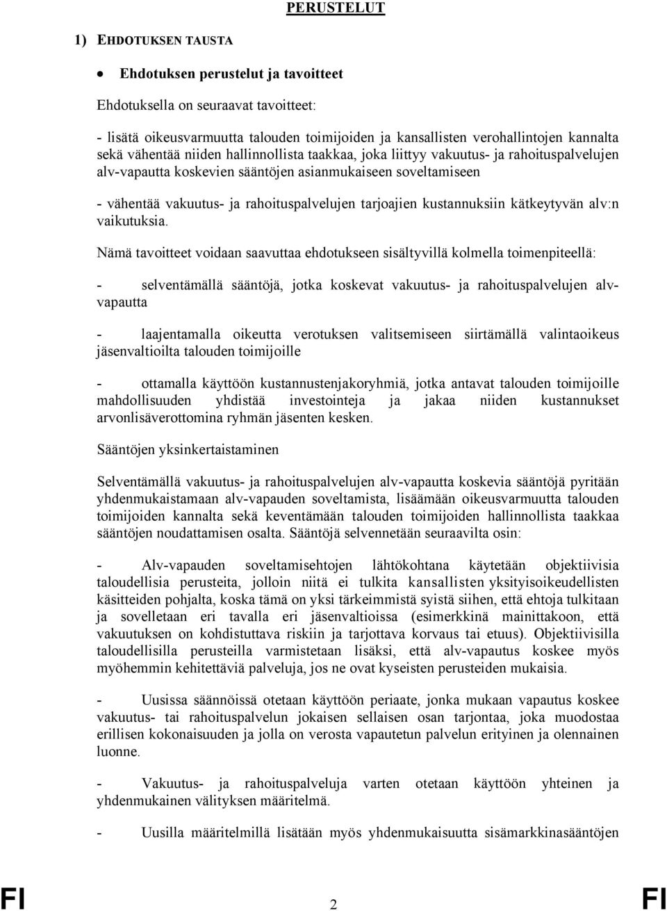 tarjoajien kustannuksiin kätkeytyvän alv:n vaikutuksia.
