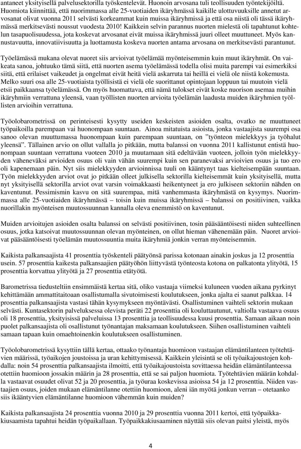 tässä ikäryhmässä merkitsevästi noussut vuodesta 2010!