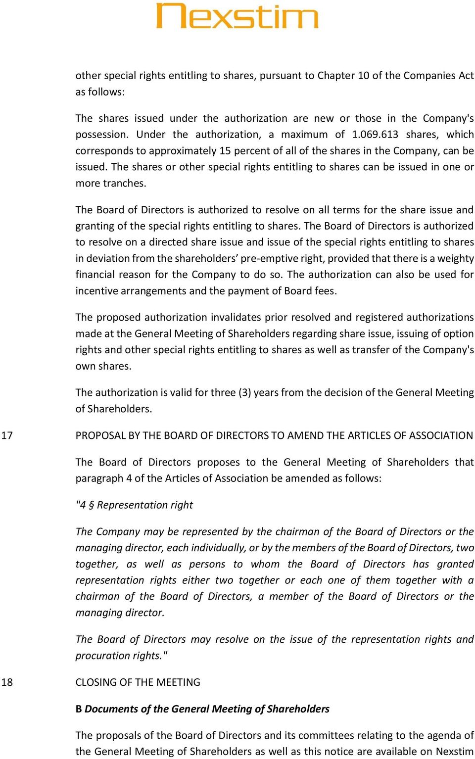 The shares or other special rights entitling to shares can be issued in one or more tranches.