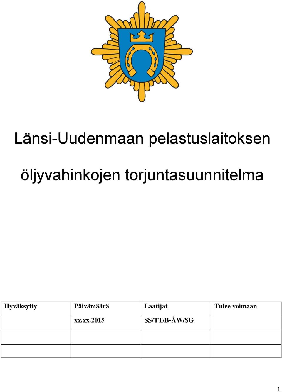 Hyväksytty Päivämäärä Laatijat