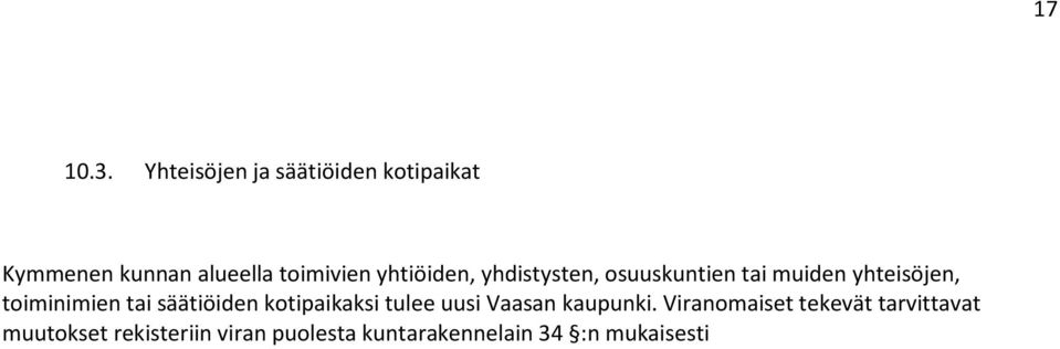 yhtiöiden, yhdistysten, osuuskuntien tai muiden yhteisöjen, toiminimien tai