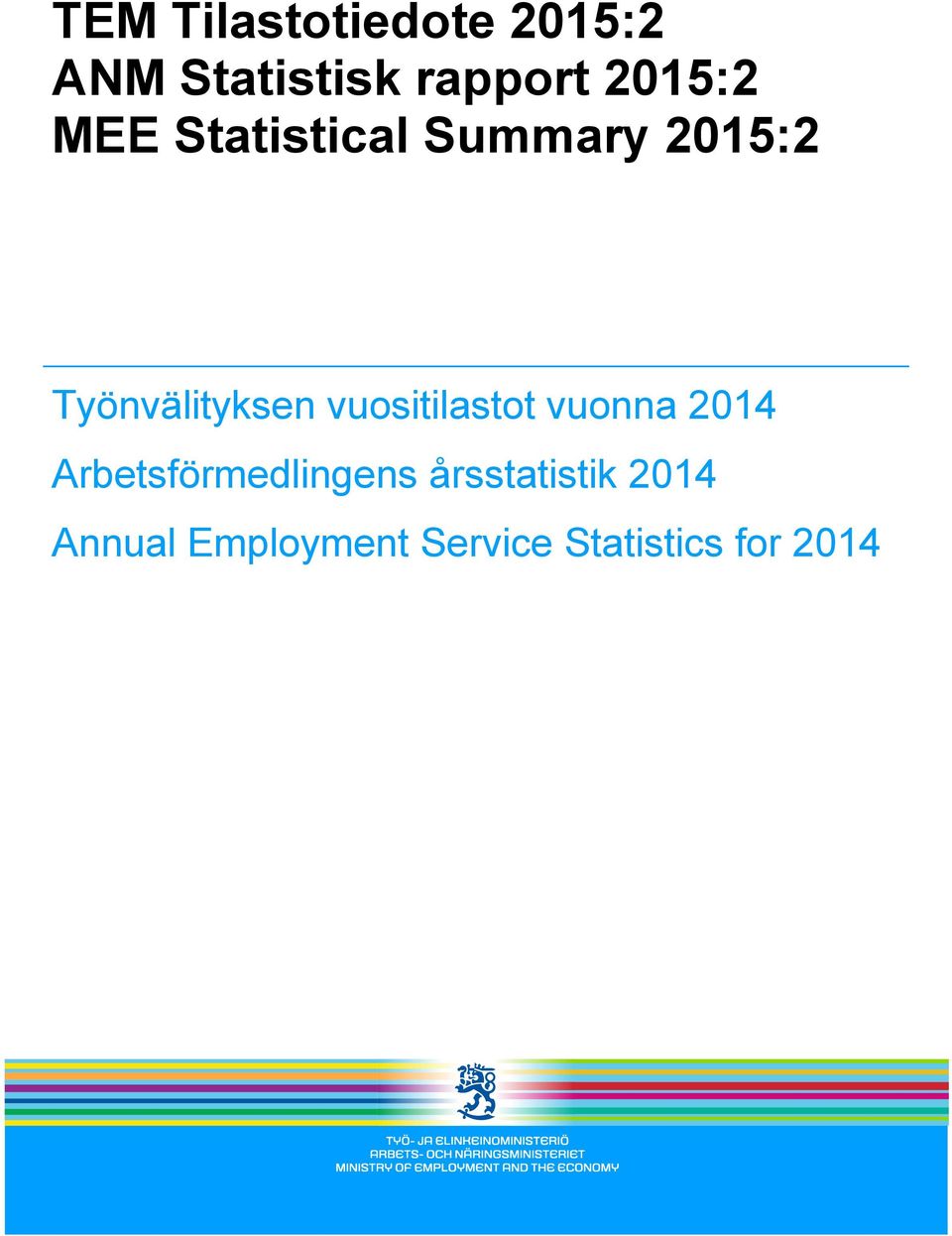 vuositilastot vuonna 2014 Arbetsförmedlingens