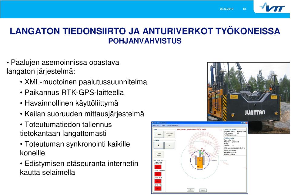 Havainnollinen käyttöliittymä Keilan suoruuden mittausjärjestelmä Toteutumatiedon tallennus