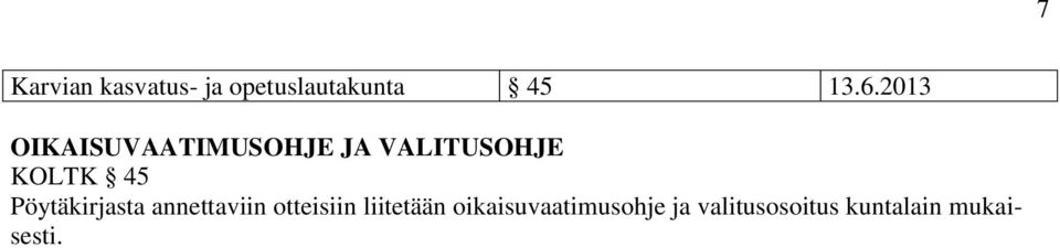 Pöytäkirjasta annettaviin otteisiin liitetään