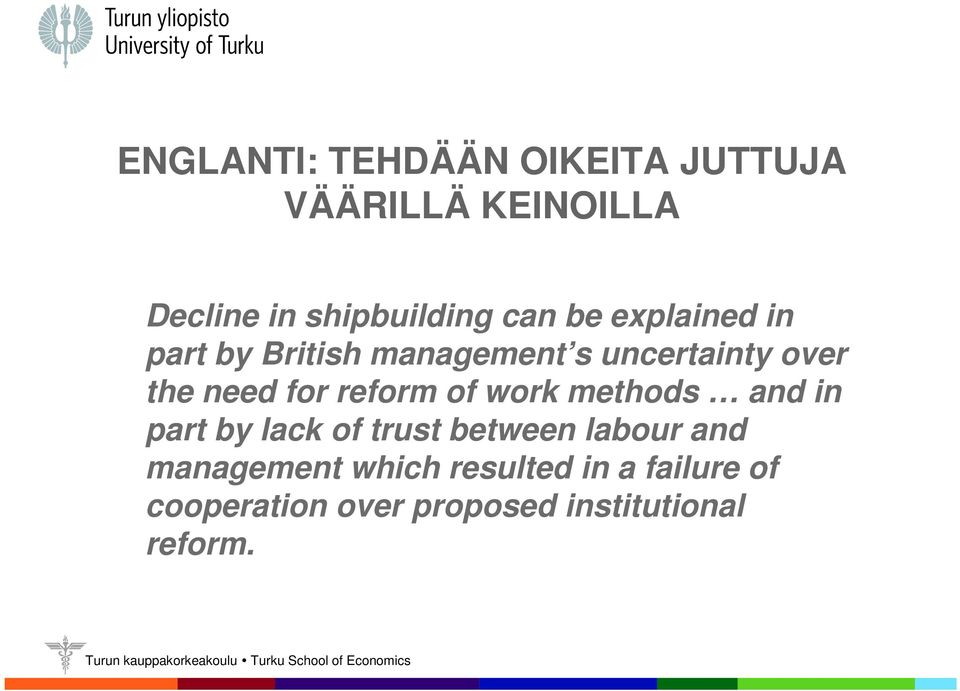 reform of work methods and in part by lack of trust between labour and