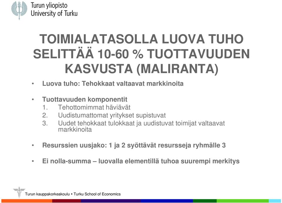 Uudistumattomat yritykset supistuvat 3.