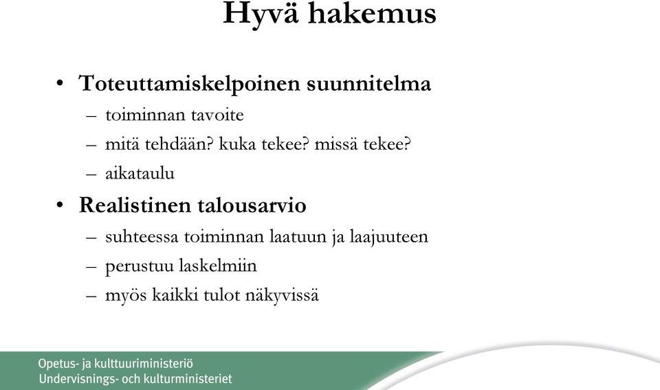 aikataulu Realistinen talousarvio suhteessa toiminnan