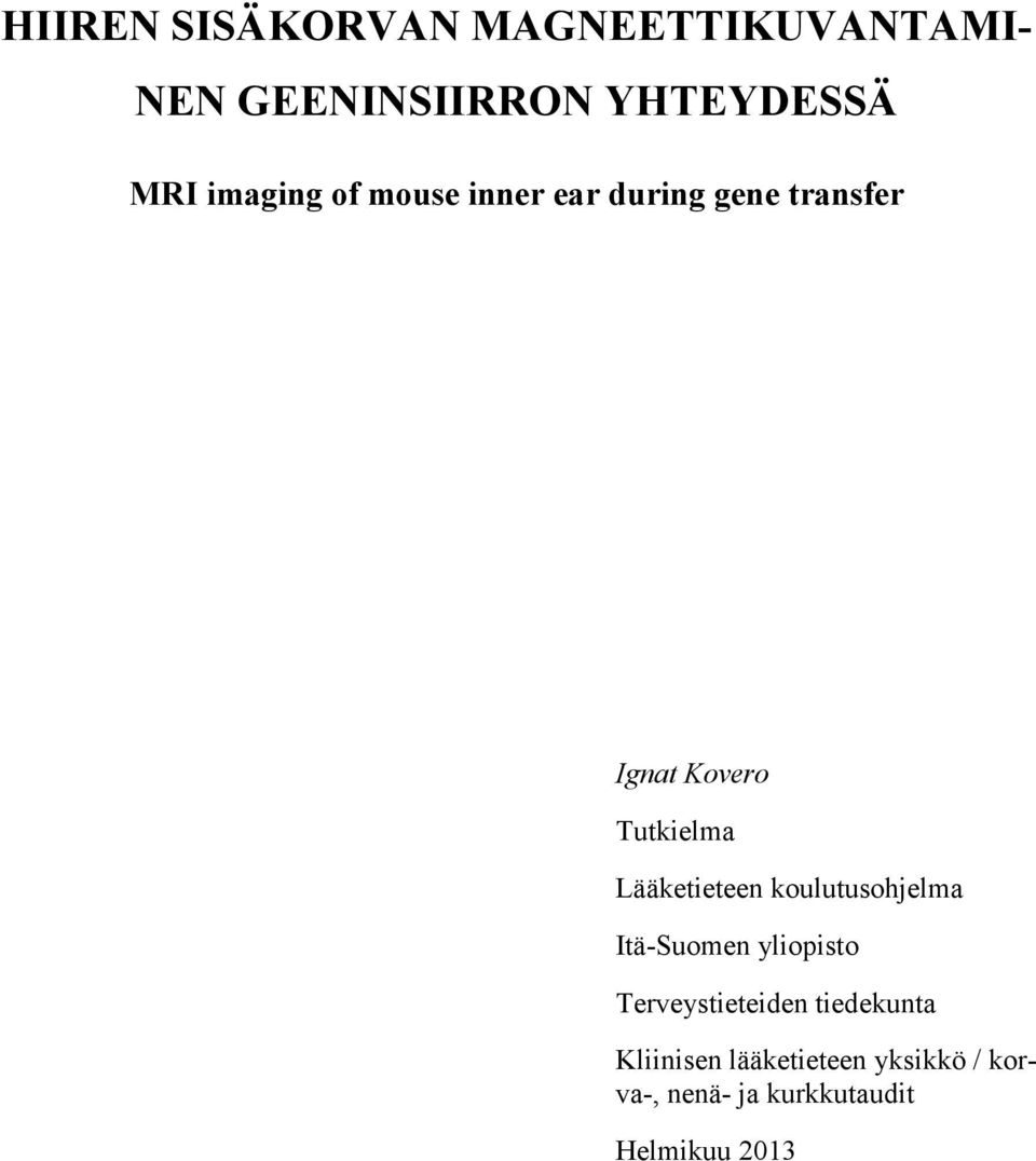 Lääketieteen koulutusohjelma Itä-Suomen yliopisto Terveystieteiden