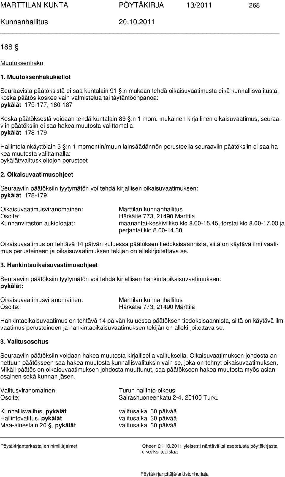 180-187 Koska päätöksestä voidaan tehdä kuntalain 89 :n 1 mom.