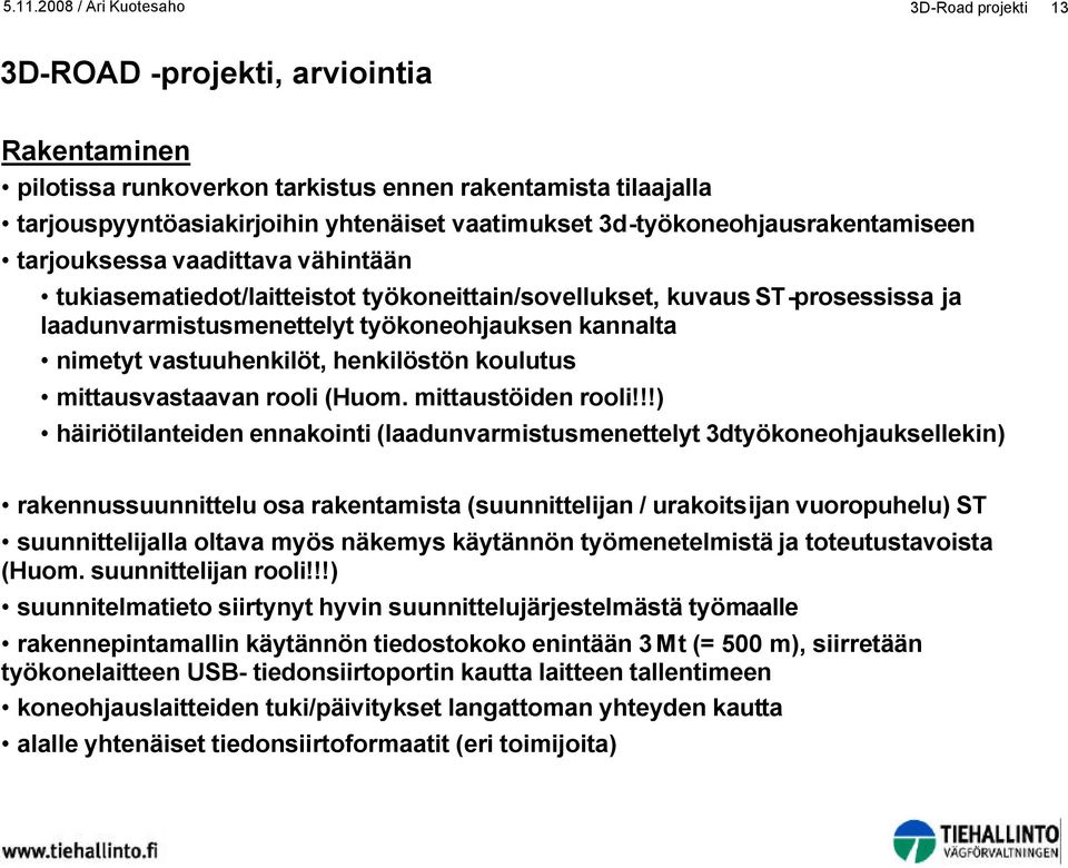 mittausvastaavan rooli (Huom. mittaustöiden rooli!