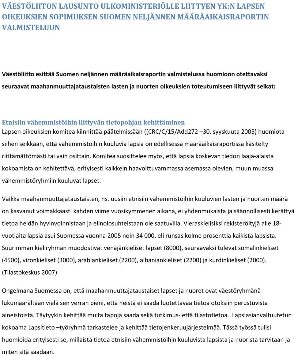 oikeuksien komitea kiinnittää päätelmissään ((CRC/C/15/Add272 30.