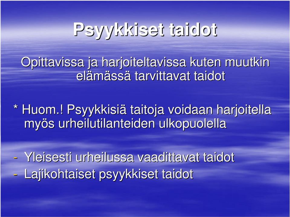 ! Psyykkisiä taitoja voidaan harjoitella myös