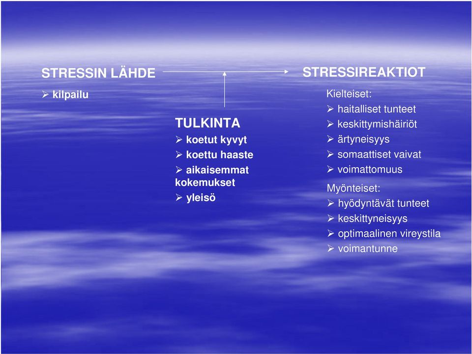 tunteet keskittymishäiriöt ärtyneisyys somaattiset vaivat voimattomuus