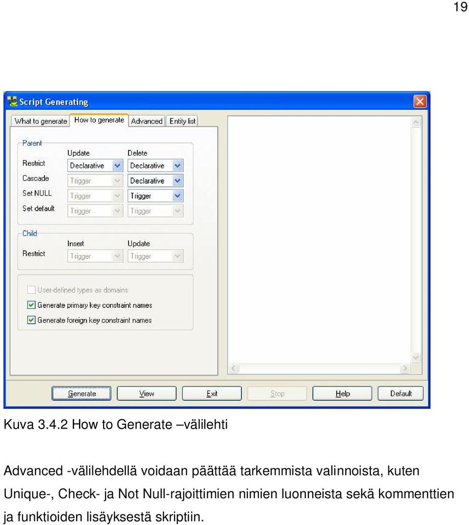 voidaan päättää tarkemmista valinnoista, kuten Unique-,