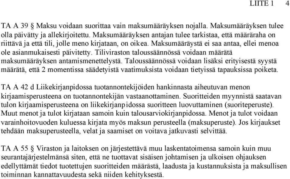 Tiliviraston taloussäännössä voidaan määrätä maksumääräyksen antamismenettelystä.