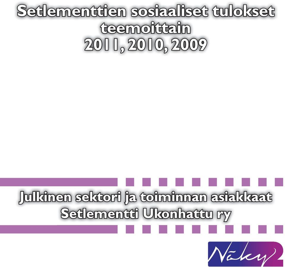 2010, 2009 Julkinen sektori ja