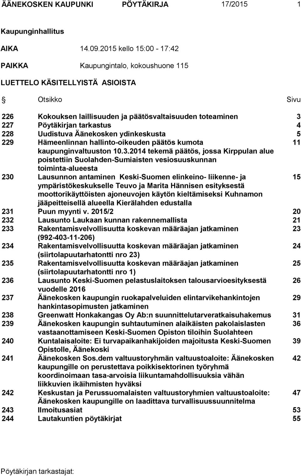 Uudistuva Äänekosken ydinkeskusta 5 229 Hämeenlinnan hallinto-oikeuden päätös kumota 11 kaupunginvaltuuston 10.3.