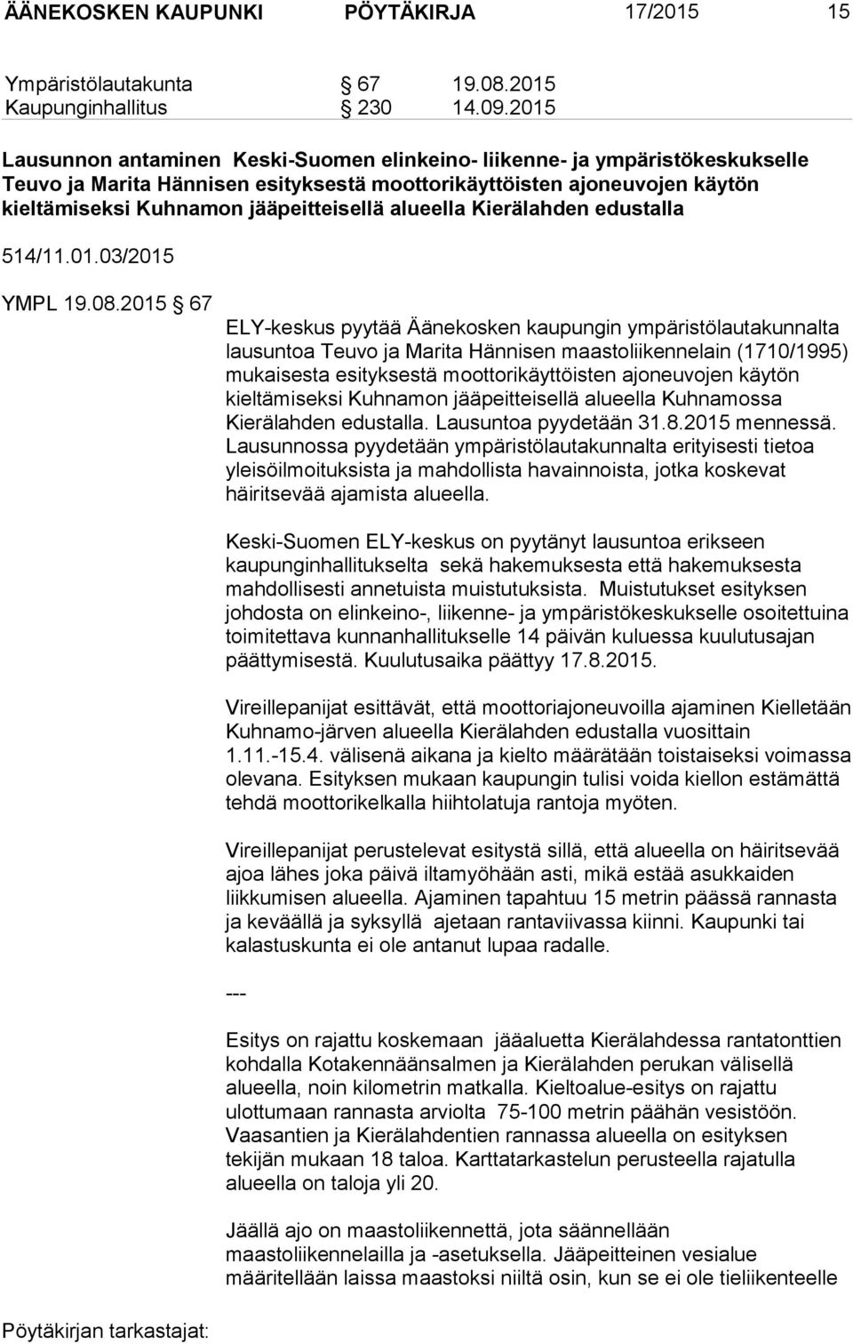 alueella Kierälahden edustalla 514/11.01.03/2015 YMPL 19.08.