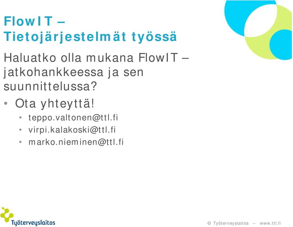 suunnittelussa? Ota yhteyttä! teppo.