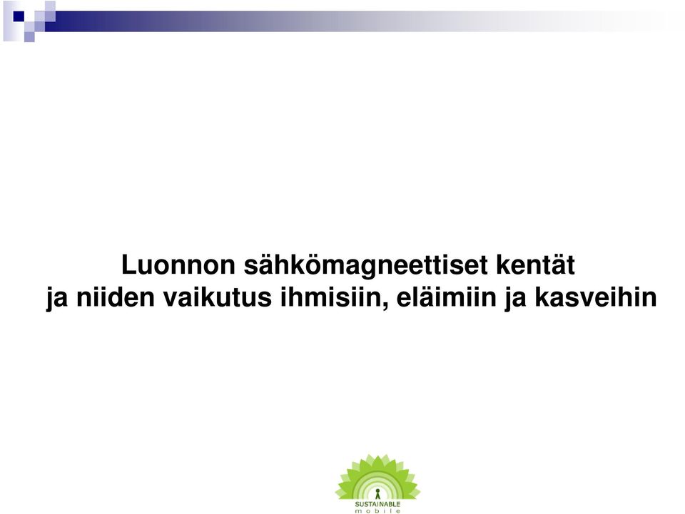 kentät ja niiden