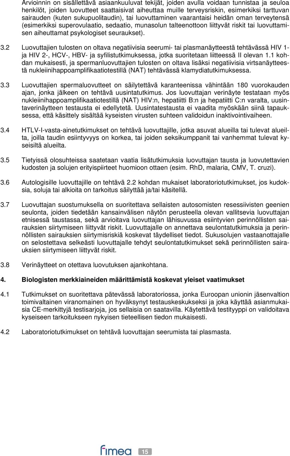 psykologiset seuraukset). 3.