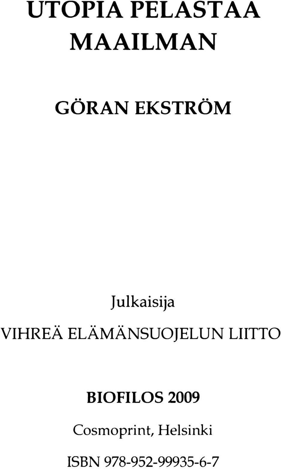 ELÄMÄNSUOJELUN LIITTO BIOFILOS