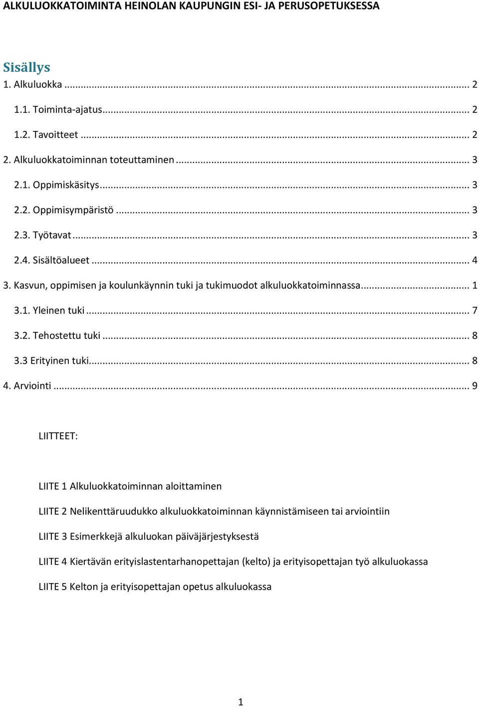 .. 8 3.3 Erityinen tuki... 8 4. Arviointi.