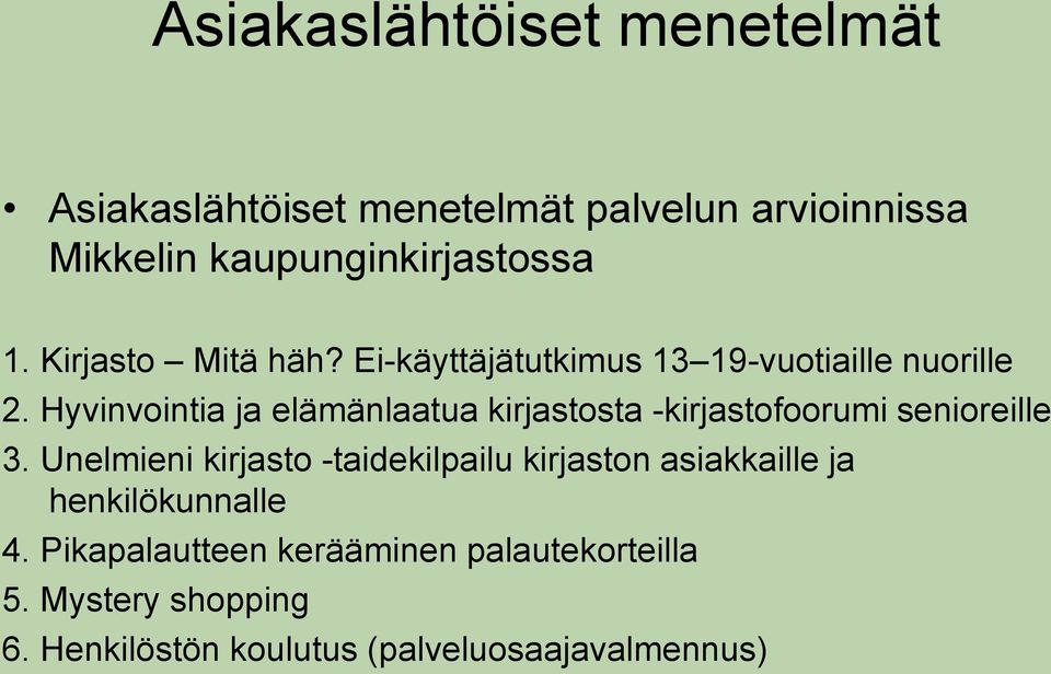 Hyvinvointia ja elämänlaatua kirjastosta -kirjastofoorumi senioreille 3.