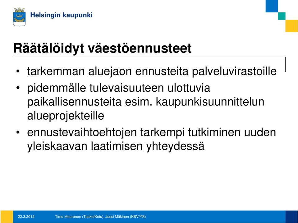 paikallisennusteita esim.